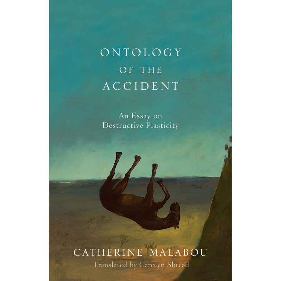 The Ontology of the Accident de Catherine Malabou