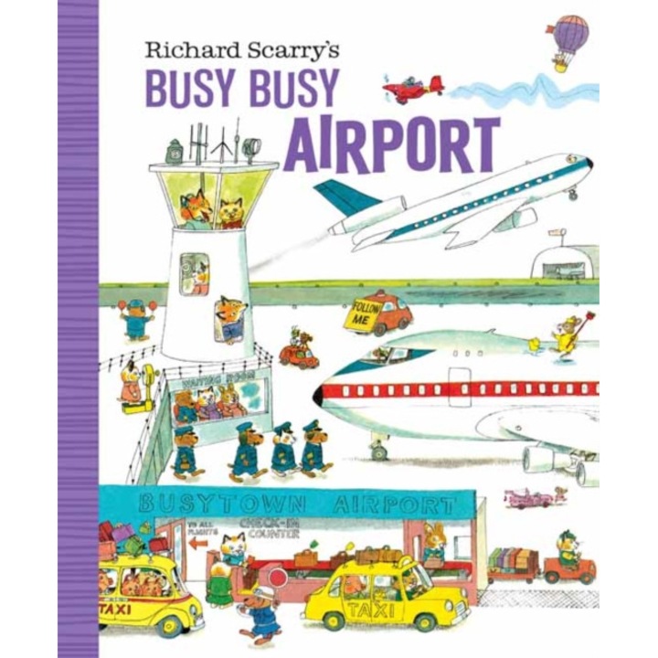 Richard Scarry's Busy Busy Airport de Richard Scarry