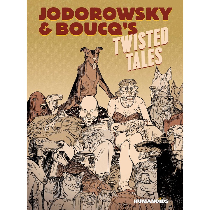 Jodorowsky & Boucq's Twisted Tales de Alejandro Jodorowsky