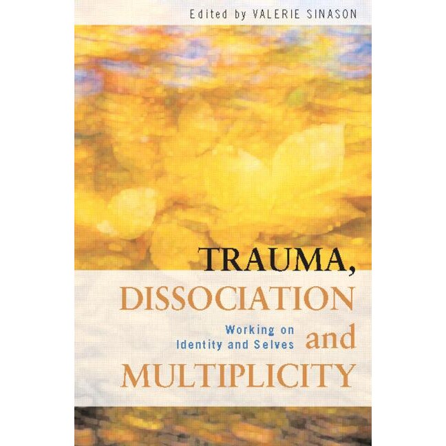 Trauma, Dissociation and Multiplicity de Valerie Sinason