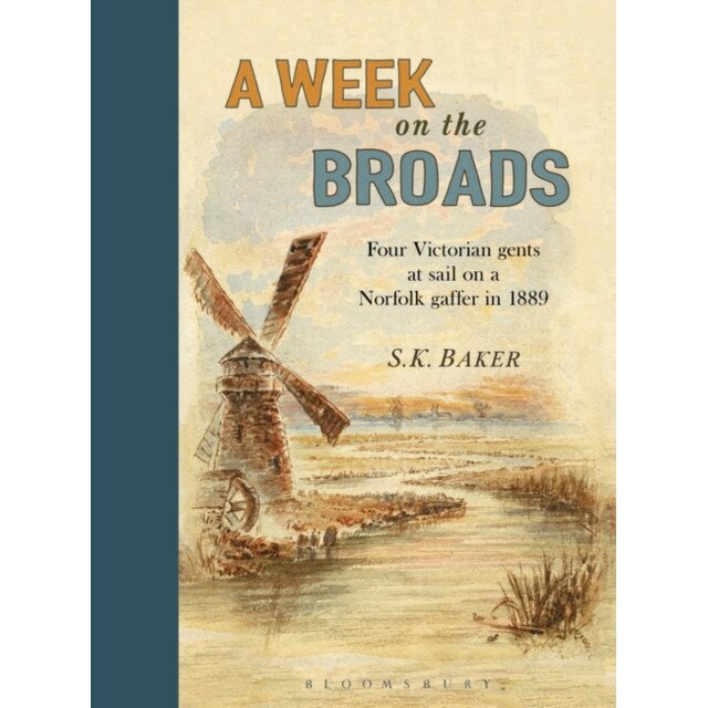 A Week on the Broads de S. K. Baker