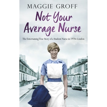 Not your Average Nurse de Maggie Groff Not your Average Nurse de Maggie Groff