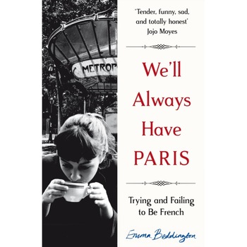 We'll Always Have Paris de Emma Beddington We'll Always Have Paris de Emma Beddington