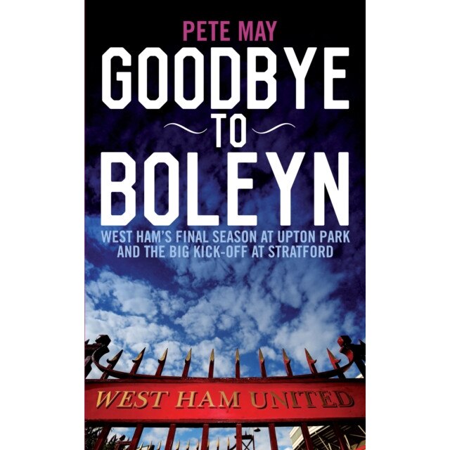Goodbye to Boleyn de Pete May