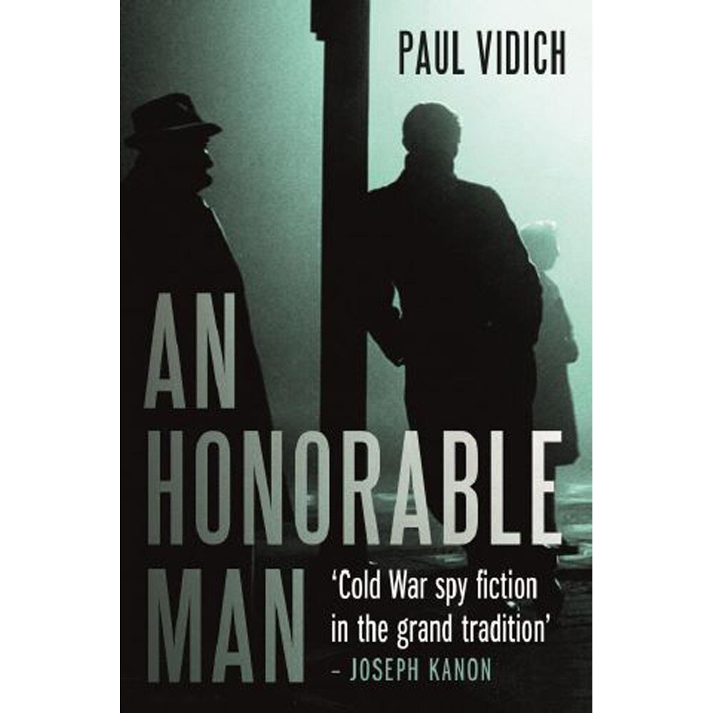 An Honorable Man de Paul Vidich