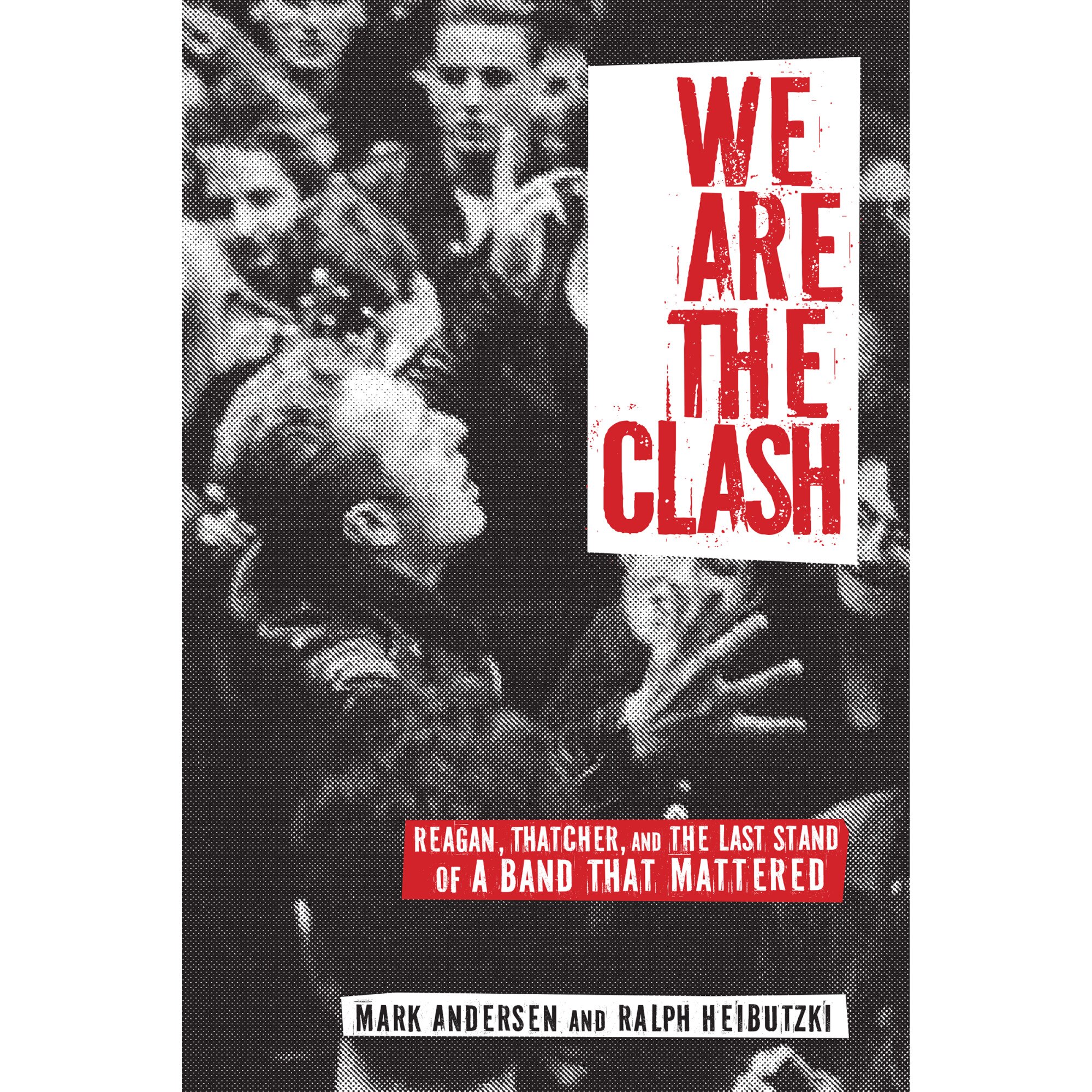 We Are The Clash de Mark Andersen