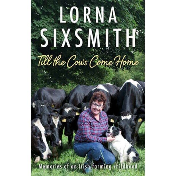 Till the Cows Come Home de Lorna Sixsmith