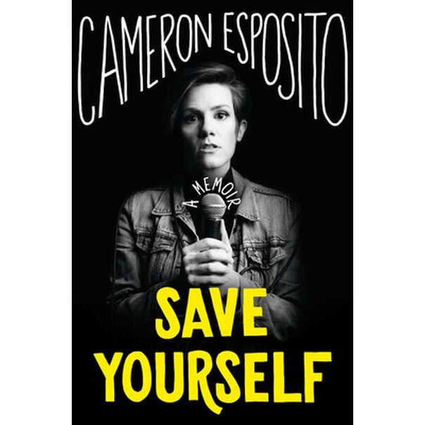 Save Yourself de Cameron Esposito