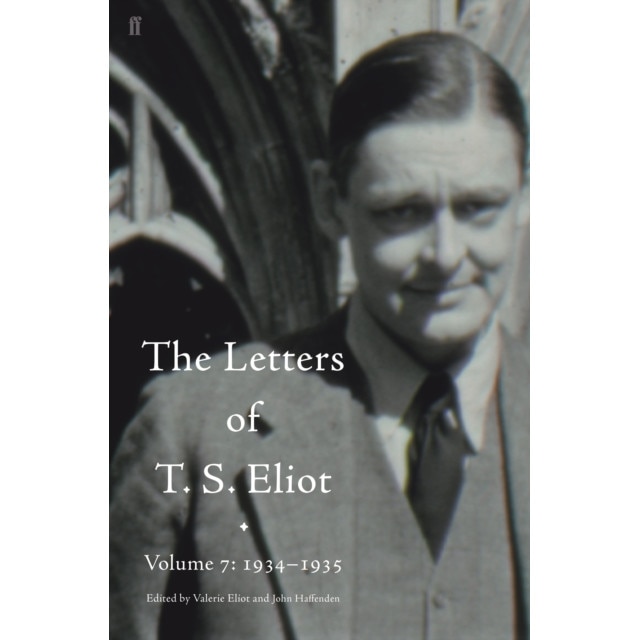 Letters of T. S. Eliot Volume 7: 1934-1935, The de T. S. Eliot