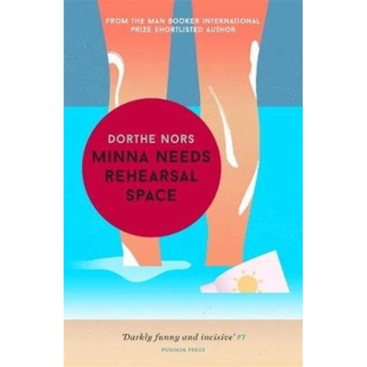 Minna Needs Rehearsal Space de Dorthe Nors