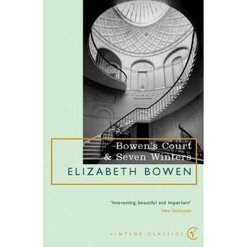 Bowen's Court & Seven Winters de Elizabeth Bowen Bowen's Court & Seven Winters de Elizabeth Bowen