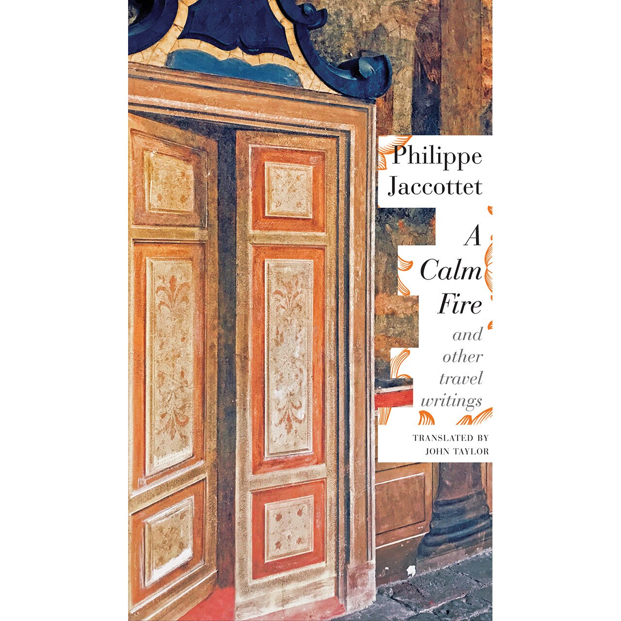 A Calm Fire de Philippe Jaccottet