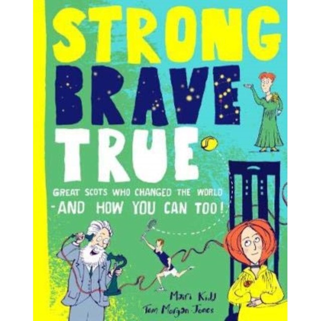 Strong Brave True de Mairi Kidd