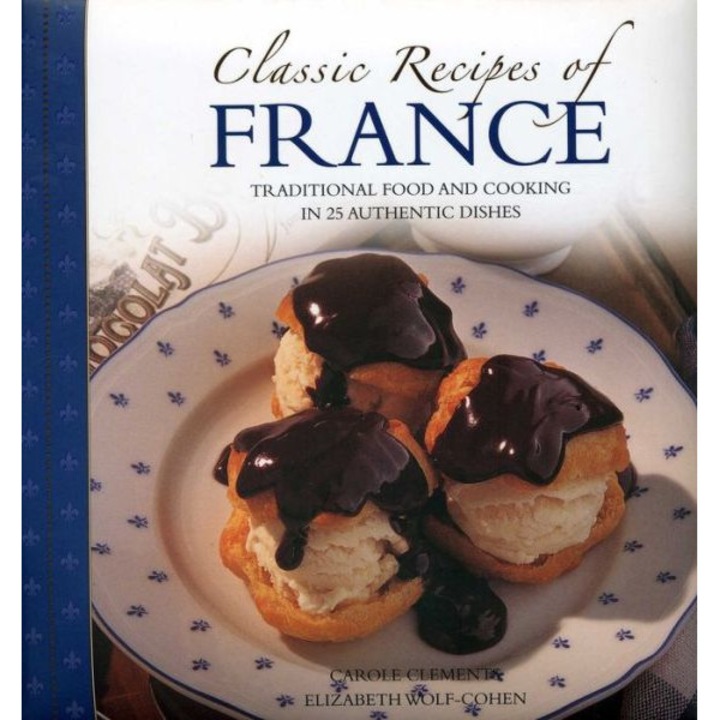 Classic Recipes of France de Carole Clements