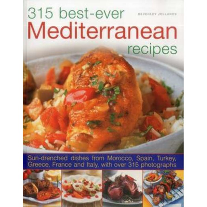 315 Best-Ever Mediterranean Recipes de Beverly Jollands