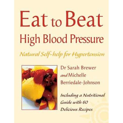 Eat to Beat - High Blood Pressure de Sarah Brewer