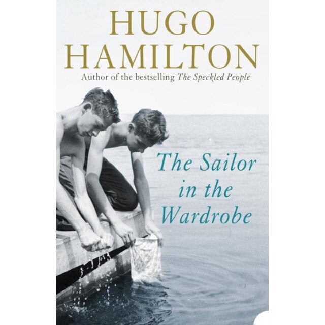 The Sailor in the Wardrobe de Hugo Hamilton