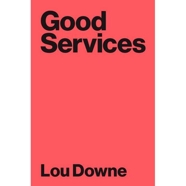 Good Services de Lou Downe