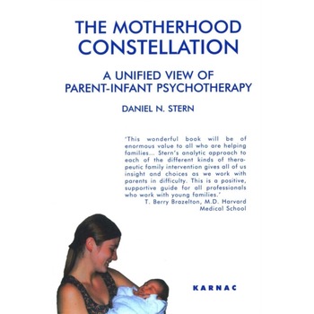The Motherhood Constellation de Daniel N. Stern The Motherhood Constellation de Daniel N. Stern