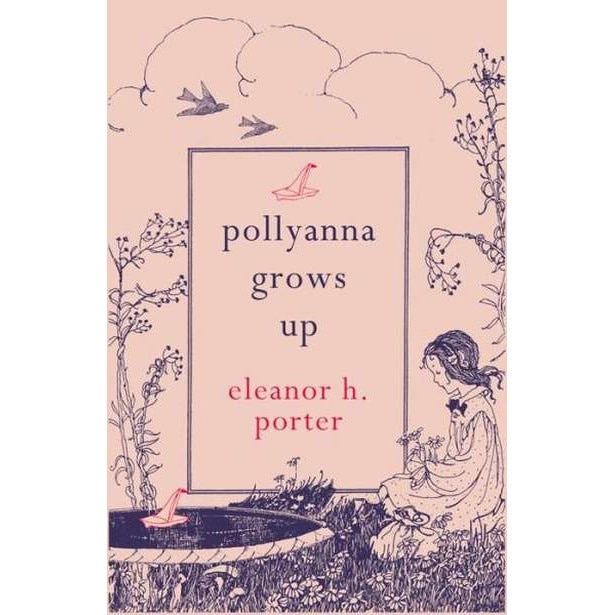 Pollyanna Grows Up de Eleanor H. Porter