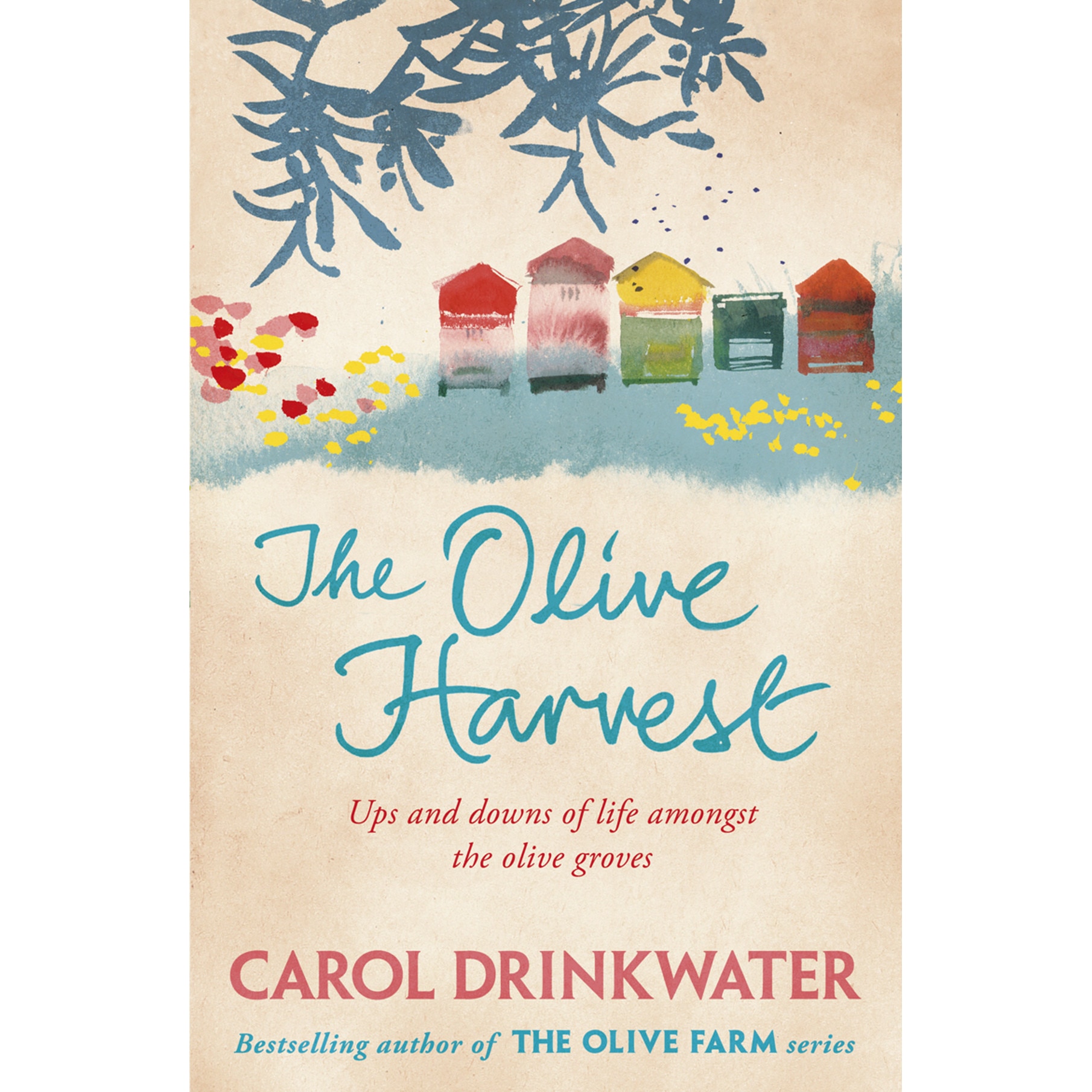 The Olive Harvest de Carol Drinkwater