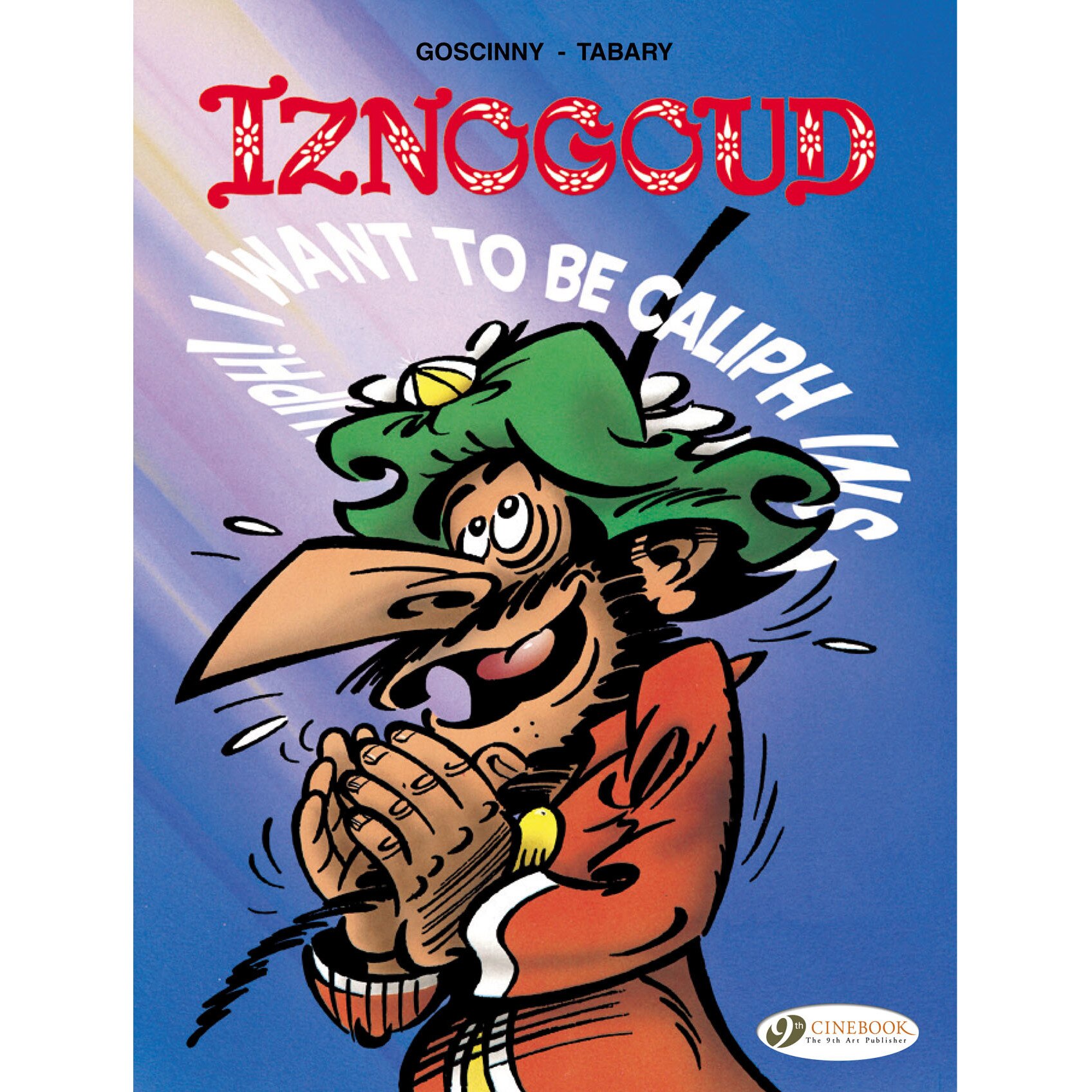 Iznogoud Vol. 13: I Want To Be Caliph Instead Of Caliph de Rene Goscinny