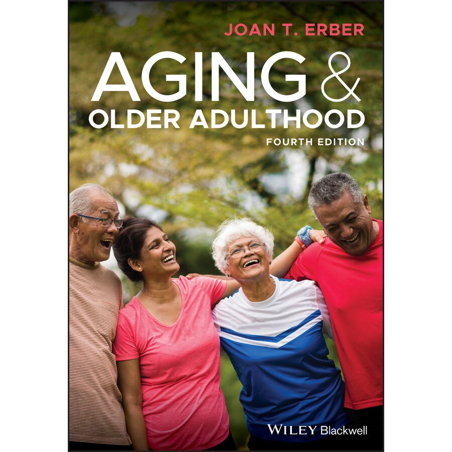Aging and Older Adulthood de Joan T. Erber