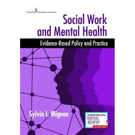 Social Work and Mental Health: Evidence-Based Policy and Practice de Sylvia Mignon