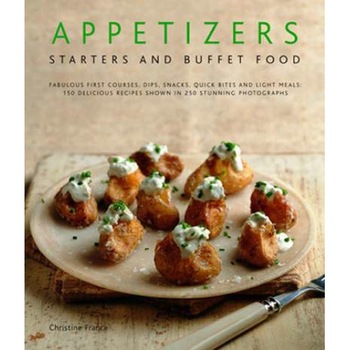 Appetizers, Starters and Buffet Food de Christine Ingram Appetizers, Starters and Buffet Food de Christine Ingram