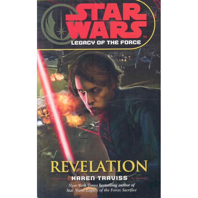 Star Wars: Legacy of the Force VIII - Revelation de Karen Traviss