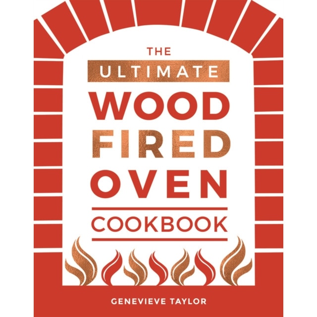 The Ultimate Wood-Fired Oven Cookbook de Genevieve Taylor