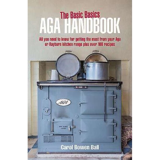 The Basic Basics Aga Handbook de Carol Bowen Ball
