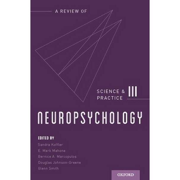 Neuropsychology: Science and Practice, Volume 3 de Sandra Koffler