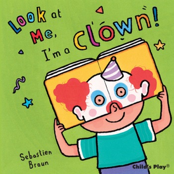 Look at Me, I'm a Clown! de Sebastian Braun Look at Me, I'm a Clown! de Sebastian Braun