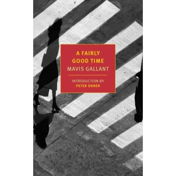 A Fairly Good Time de Mavis Gallant A Fairly Good Time de Mavis Gallant
