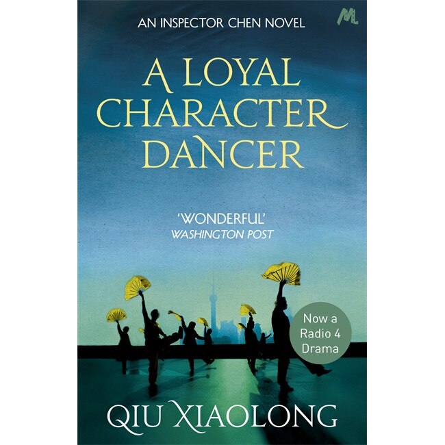 A Loyal Character Dancer de Qiu Xiaolong