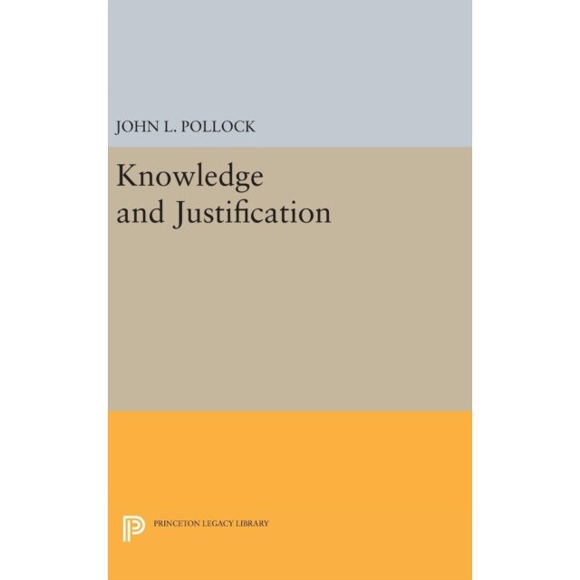 Knowledge and Justification de John L. Pollock