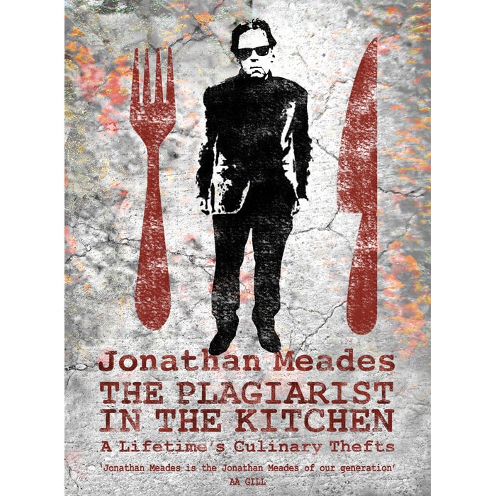 The Plagiarist in the Kitchen de Jonathan Meades