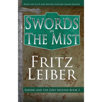 Swords in the Mist de Fritz Leiber Swords in the Mist de Fritz Leiber