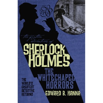 The Whitechapel Horrors de Edward B. Hanna
