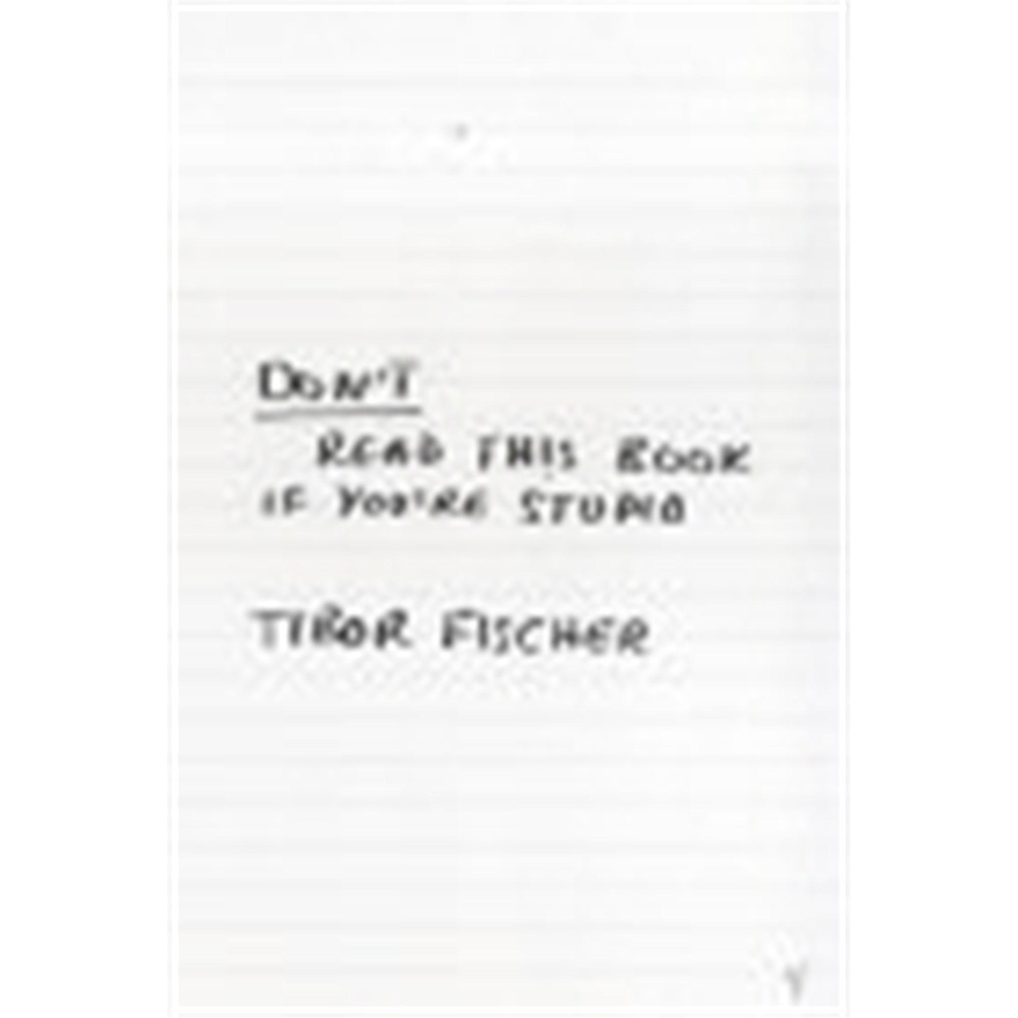 Don't Read This Book If You're Stupid de Tibor Fischer