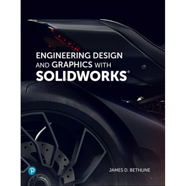 Engineering Design and Graphics with SolidWorks de James D. Bethune