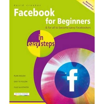 Facebook for Beginners in Easy Steps de David Crookes Facebook for Beginners in Easy Steps de David Crookes