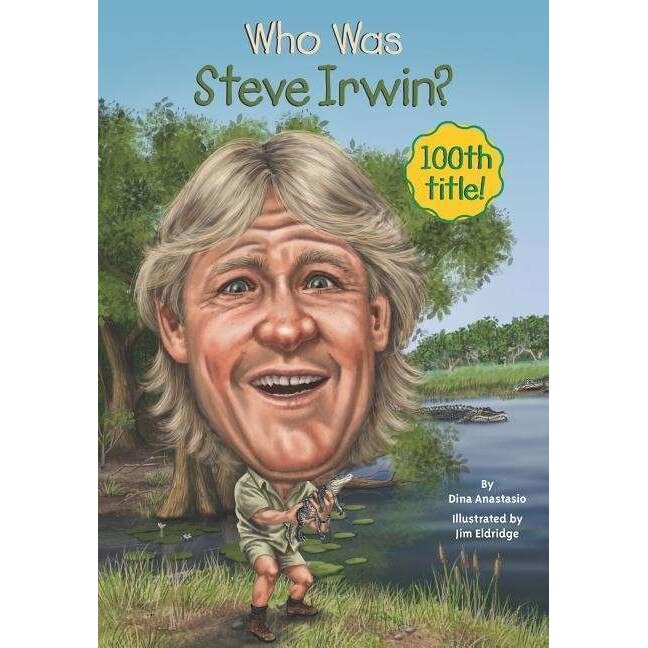 Who Was Steve Irwin? de Dina Anastasio