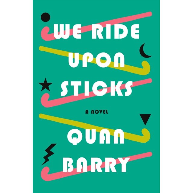We Ride Upon Sticks de Quan Barry