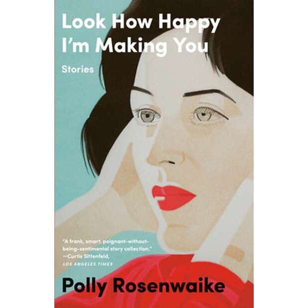 Look How Happy I'm Making You de Polly Rosenwaike