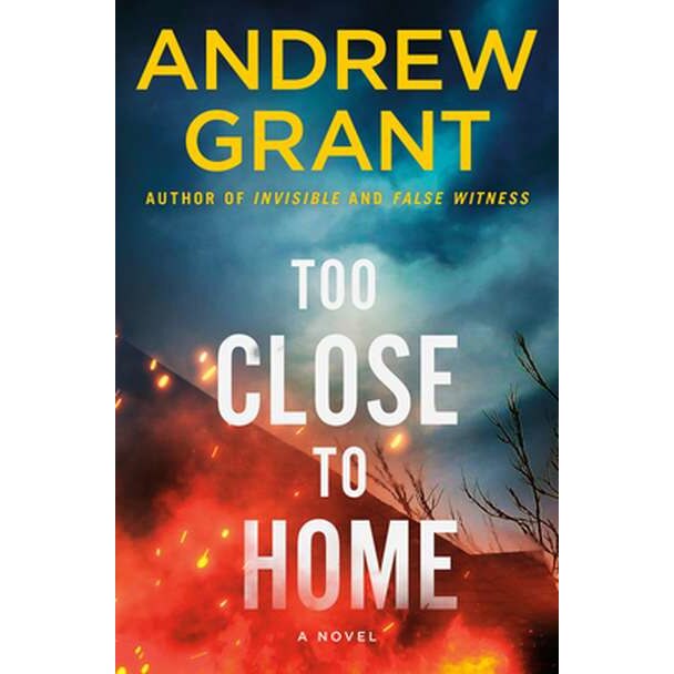 Too Close to Home de Andrew Grant eMAG.ro