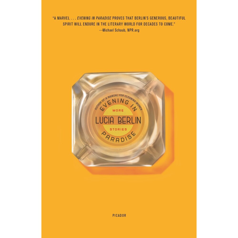 Evening in Paradise: More Stories de Lucia Berlin