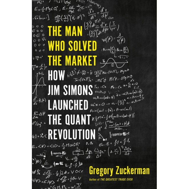 The Man Who Solved the Market de Gregory Zuckerman