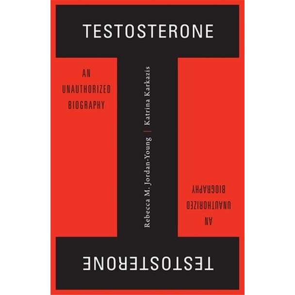 Testosterone /-/ An Unauthorized Biography de Rebecca M. Jordan/-/young